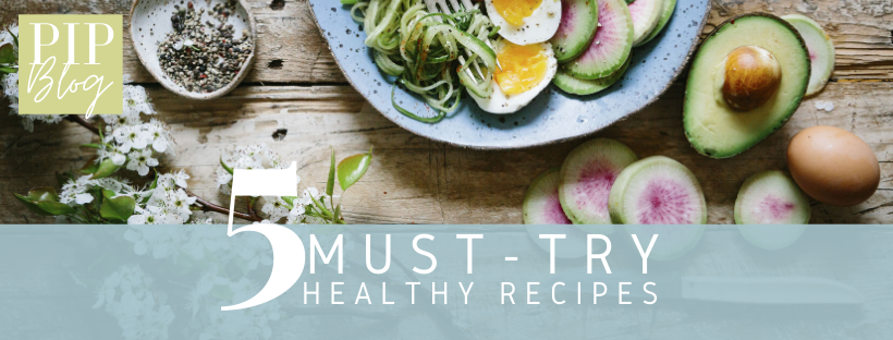 5 Must-Try Healthy Recipes