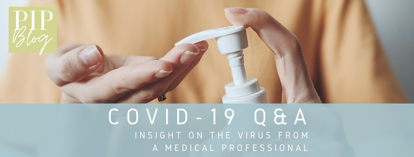 COVID-19 Q&A: Insight on the Virus from a Medical Professional